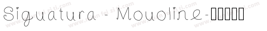 Siguatura - Mouoline字体转换
